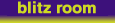 Go to blitz room